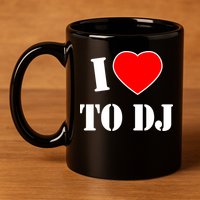 I Love To DJ 11oz C Handle Ceramic Mug