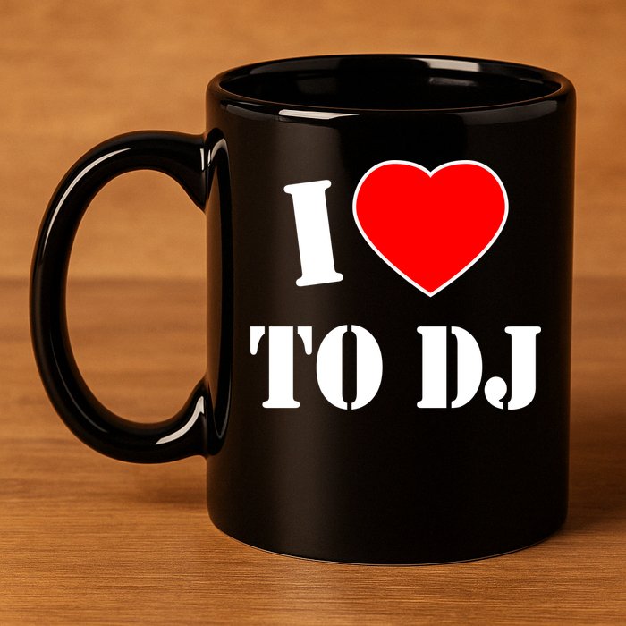 I Love To DJ 11oz C Handle Ceramic Mug