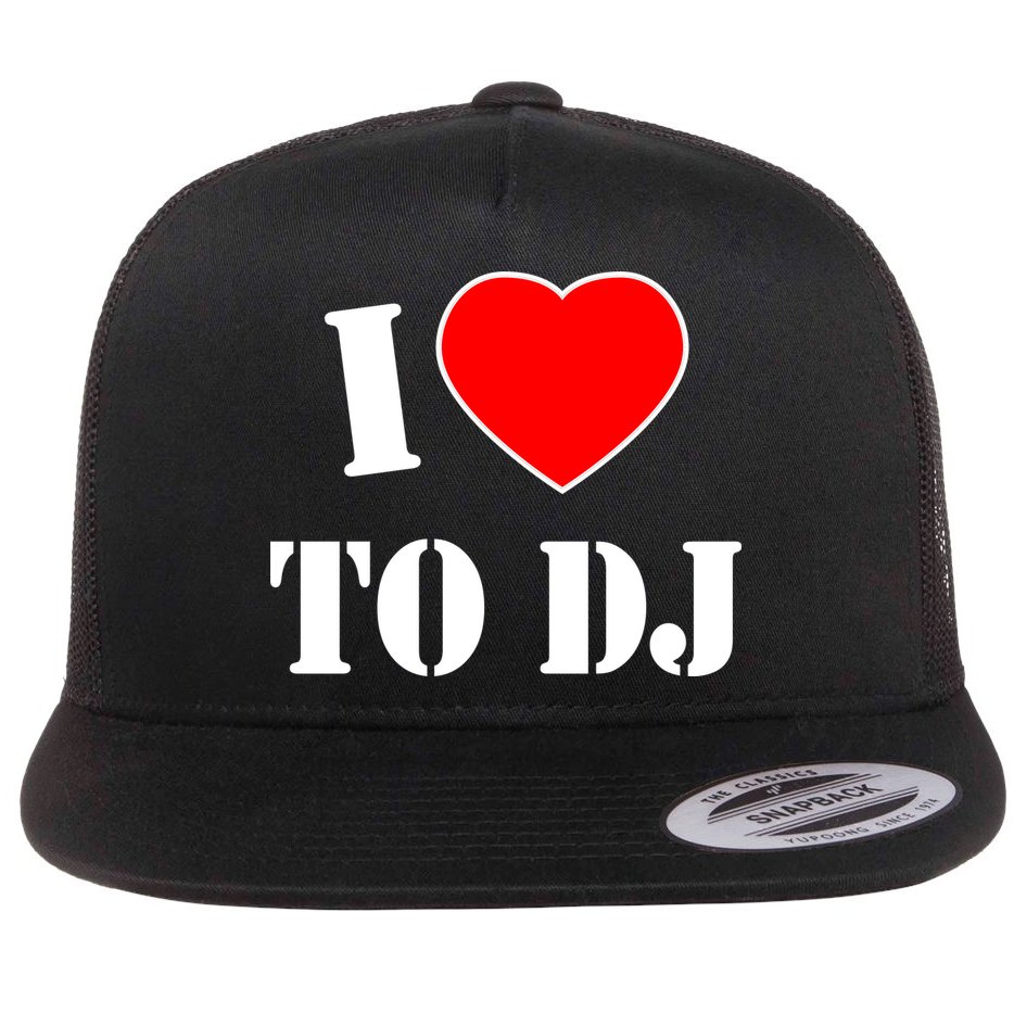 I Love To DJ Flat Bill Trucker Hat