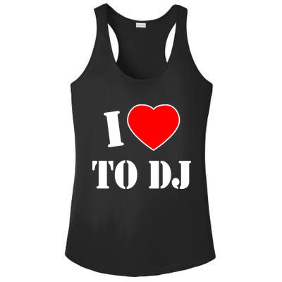 I Love To DJ Ladies PosiCharge Competitor Racerback Tank