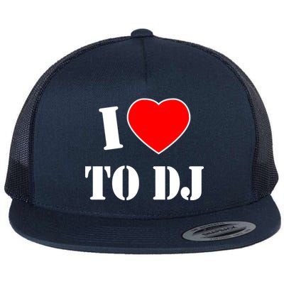 I Love To DJ Flat Bill Trucker Hat