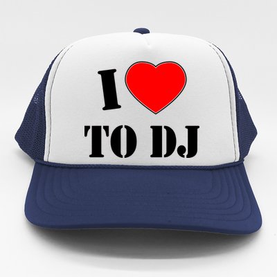 I Love To DJ Trucker Hat