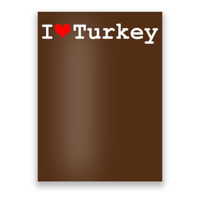 I Love Turkey Poster