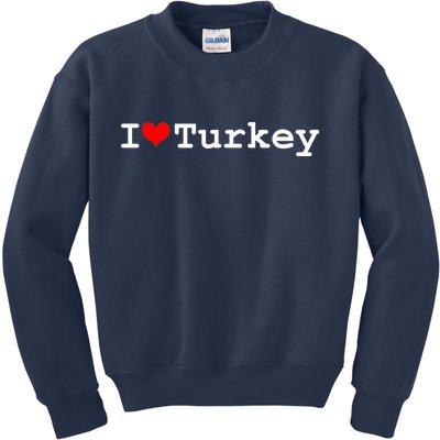 I Love Turkey Kids Sweatshirt