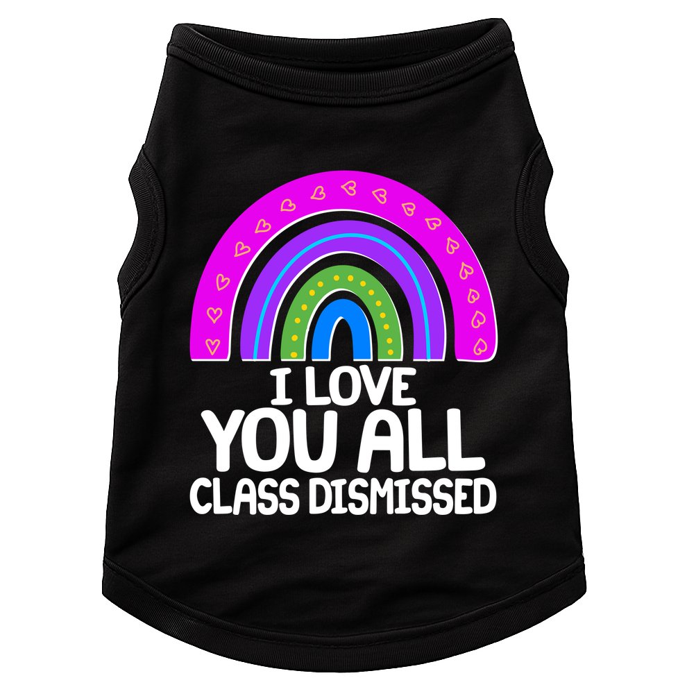 I Love You All Class Dismissed Rainbow Doggie Tank