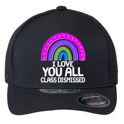 I Love You All Class Dismissed Rainbow Flexfit Unipanel Trucker Cap