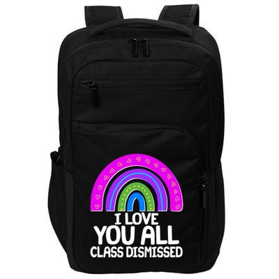 I Love You All Class Dismissed Rainbow Impact Tech Backpack