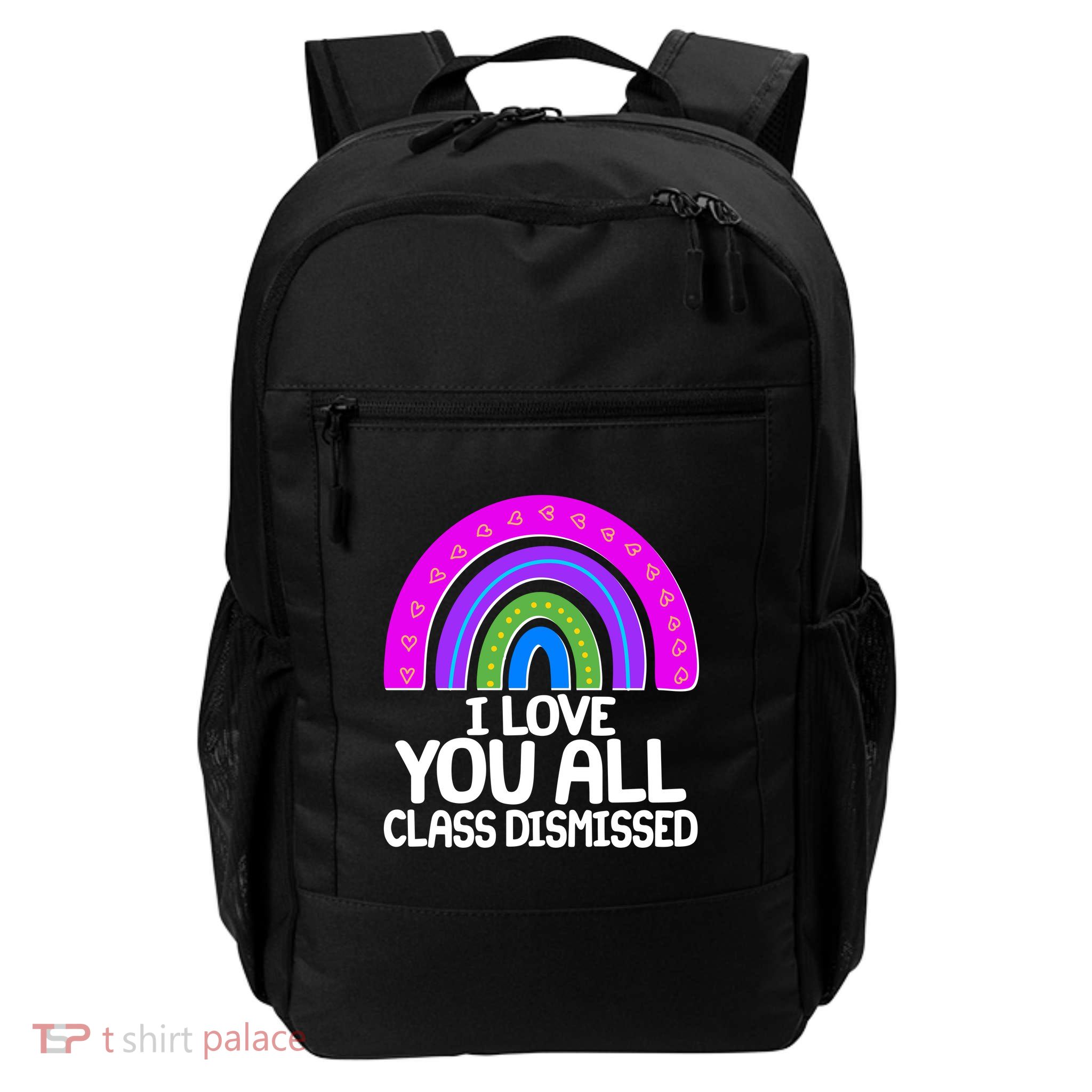 I Love You All Class Dismissed Rainbow Daily Commute Backpack