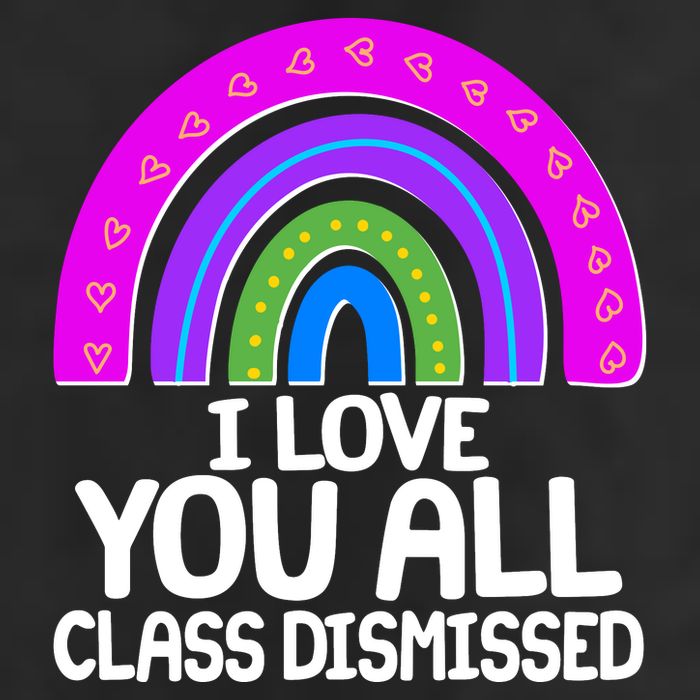 I Love You All Class Dismissed Rainbow Golf Towel