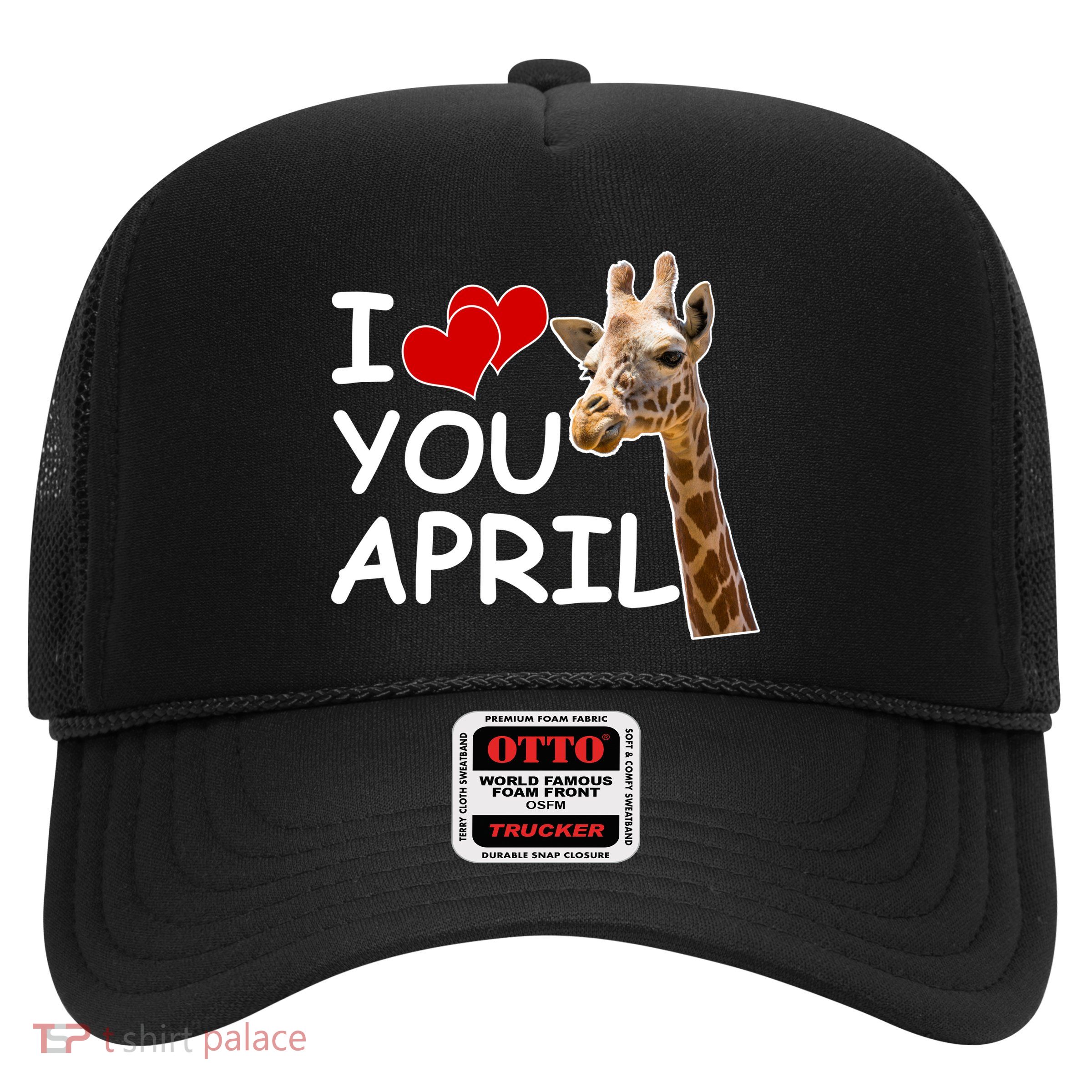I Love You April The Giraffe Photo Trucker Hat