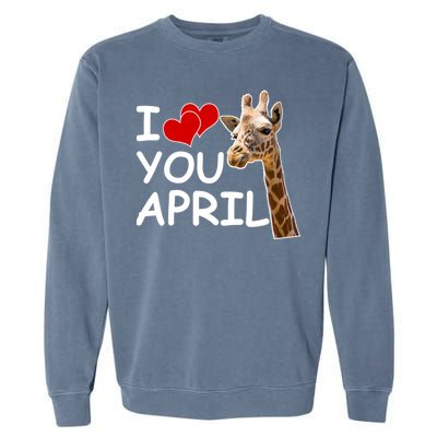 I Love You April The Giraffe Photo Garment-Dyed Sweatshirt