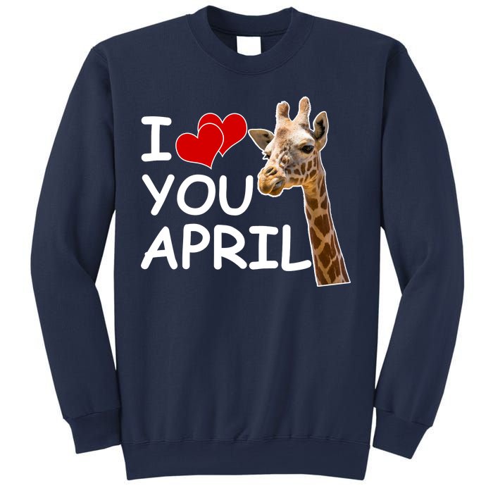 I Love You April The Giraffe Photo Sweatshirt