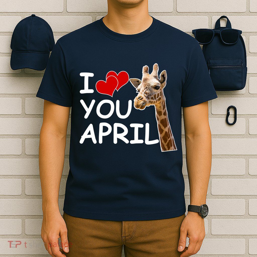 I Love You April The Giraffe Photo T-Shirt