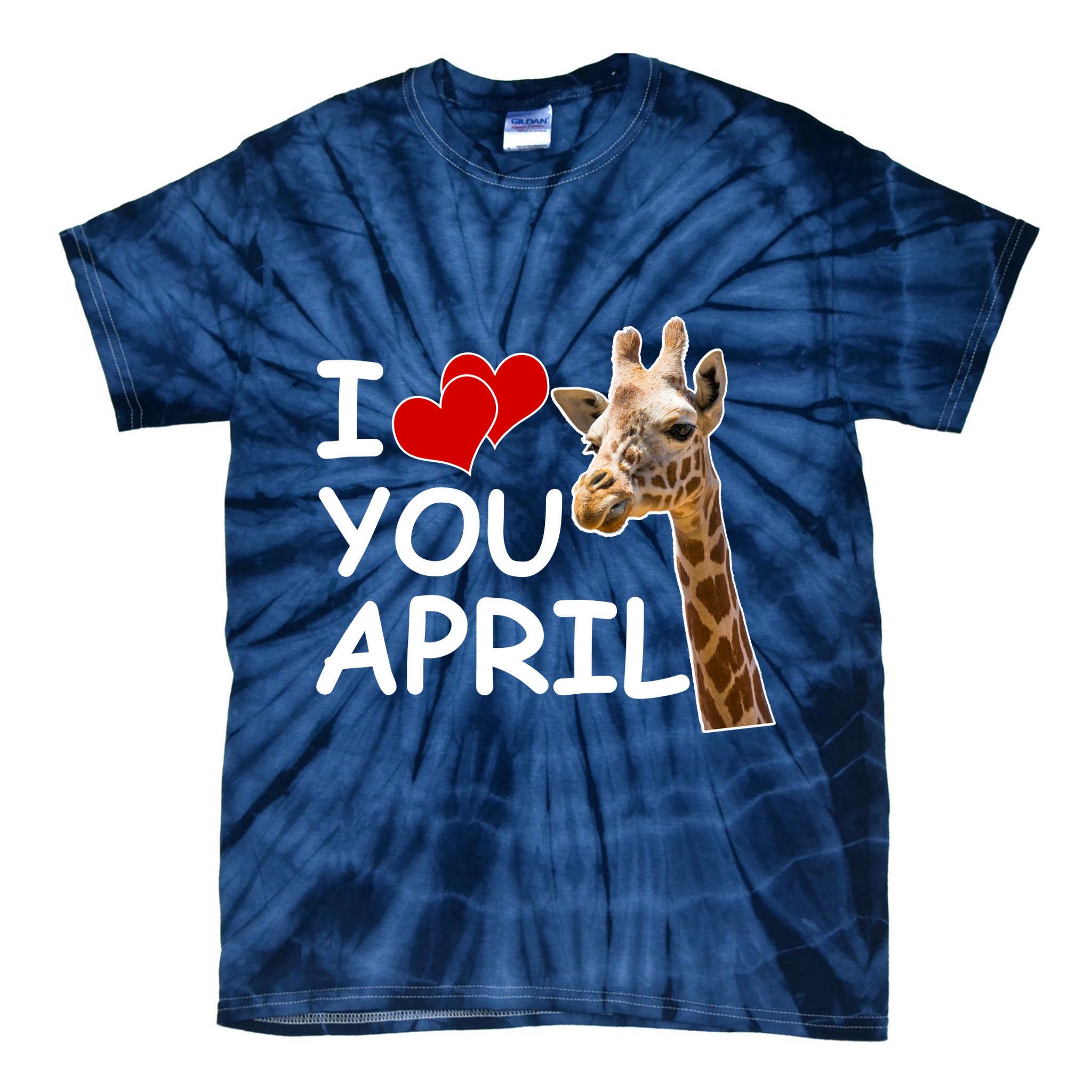I Love You April The Giraffe Photo Tie-Dye T-Shirt