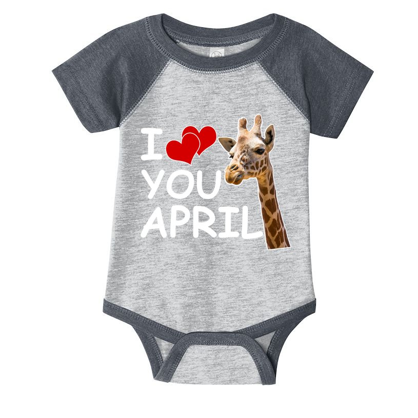 I Love You April The Giraffe Photo Infant Baby Jersey Bodysuit