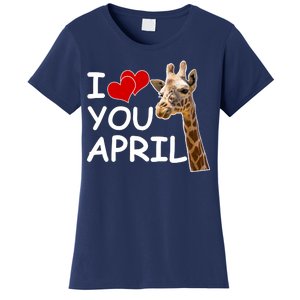 I Love You April The Giraffe Photo Women's T-Shirt