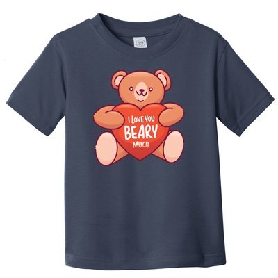 I Love You Beary Much Toddler T-Shirt