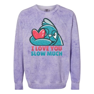 I Love You Slow Much Colorblast Crewneck Sweatshirt