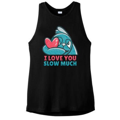 I Love You Slow Much Ladies PosiCharge Tri-Blend Wicking Tank