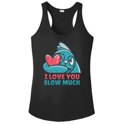 I Love You Slow Much Ladies PosiCharge Competitor Racerback Tank