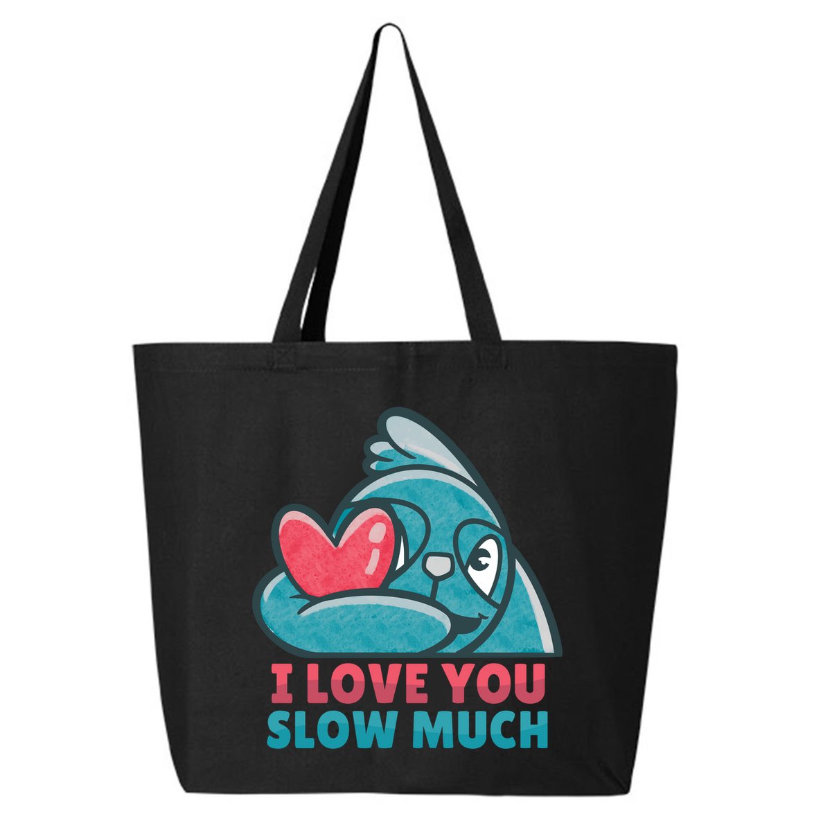 I Love You Slow Much 25L Jumbo Tote