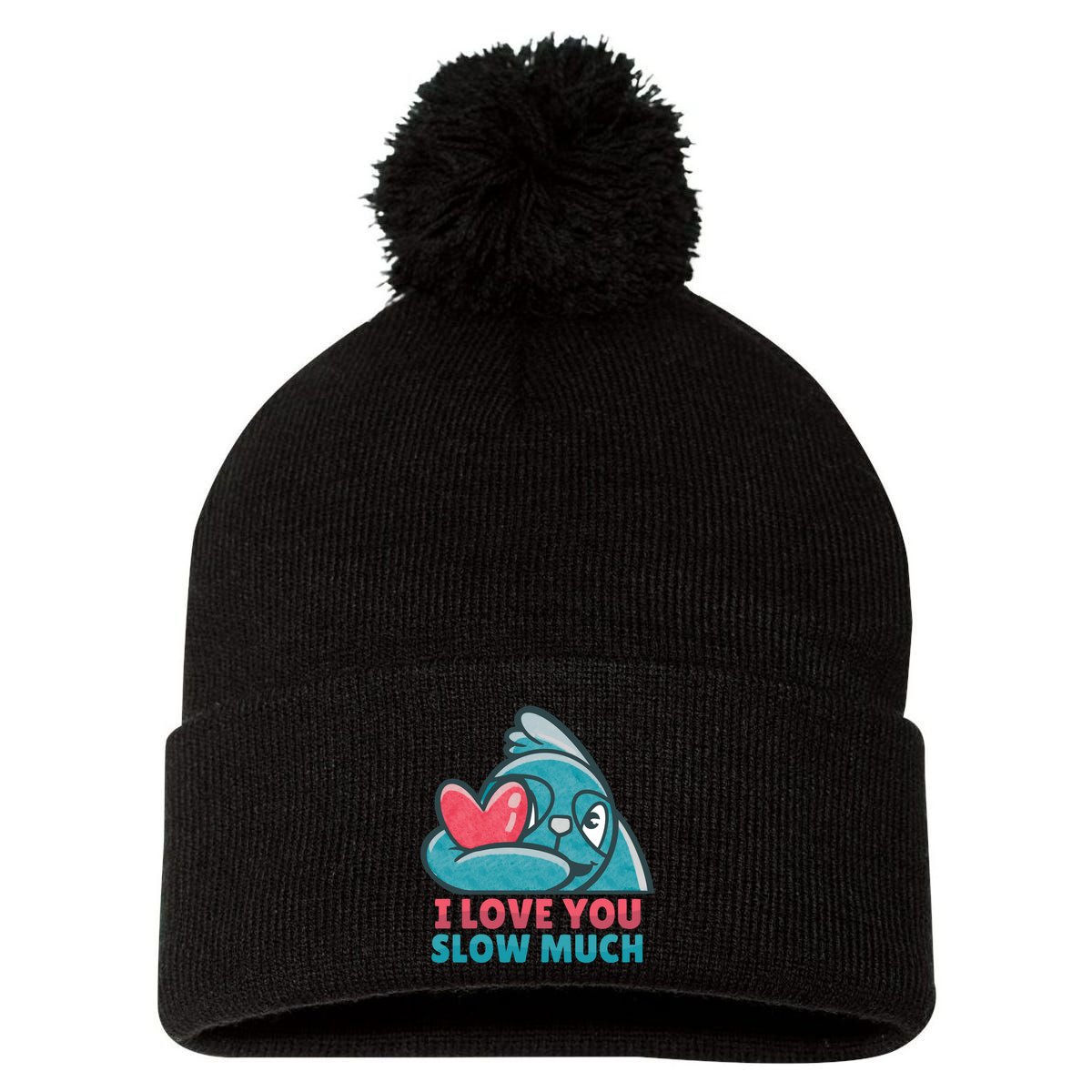 I Love You Slow Much Pom Pom 12in Knit Beanie