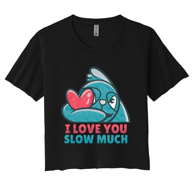 I Love You Slow Much Crop Top