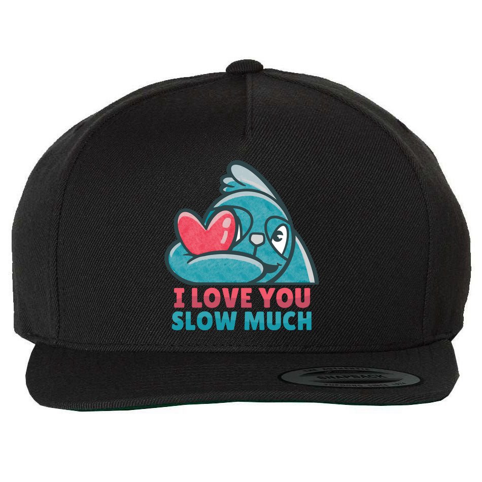 I Love You Slow Much Wool Snapback Cap