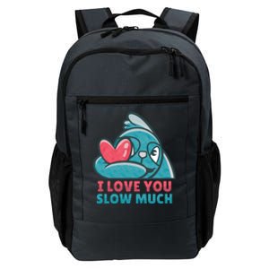 I Love You Slow Much Daily Commute Backpack