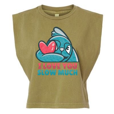 I Love You Slow Much Garment-Dyed Women's Muscle Tee