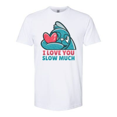 I Love You Slow Much Softstyle® CVC T-Shirt