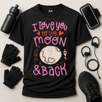 I Love You To The Moon And Back Cooling Performance Crew T-Shirt