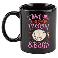 I Love You To The Moon And Back 11oz C Handle Ceramic Mug