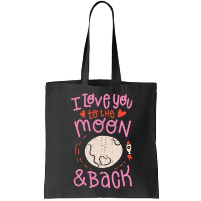 I Love You To The Moon And Back Bag