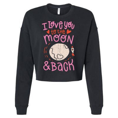 I Love You To The Moon And Back Cropped Pullover Crew