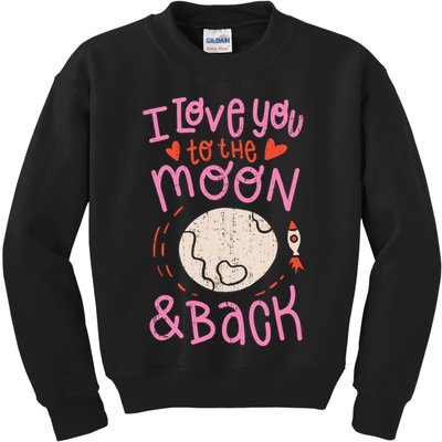 I Love You To The Moon And Back Kids Sweatshirt