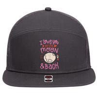 I Love You To The Moon And Back 7 Panel Mesh Trucker Snapback Hat