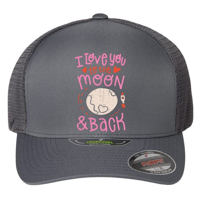 I Love You To The Moon And Back Flexfit Unipanel Trucker Cap