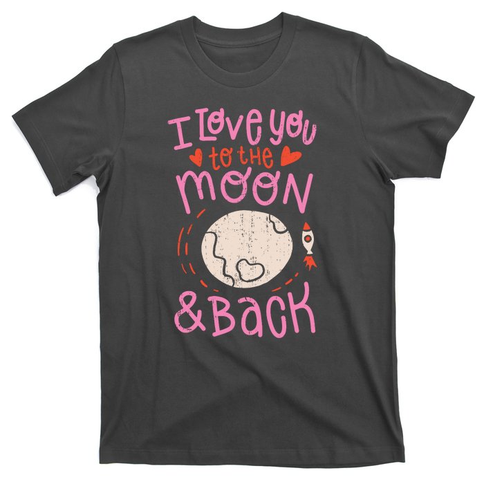 I Love You To The Moon And Back T-Shirt