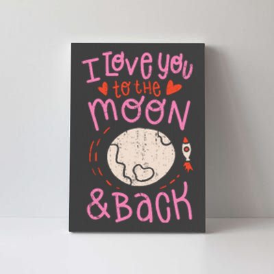 I Love You To The Moon And Back Canvas