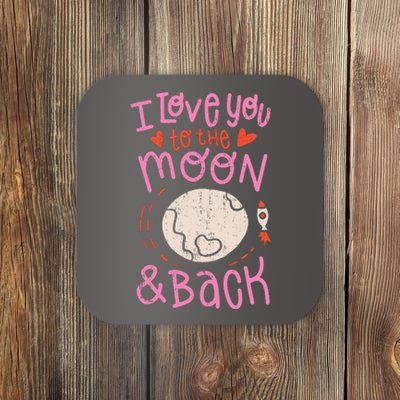 I Love You To The Moon And Back Coaster