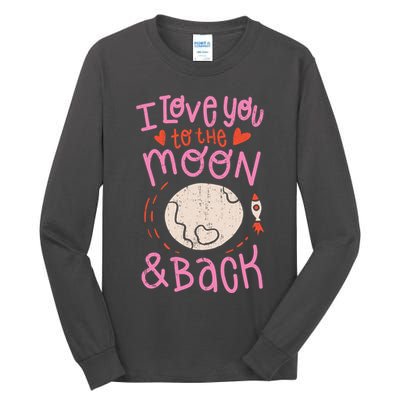 I Love You To The Moon And Back Tall Long Sleeve T-Shirt