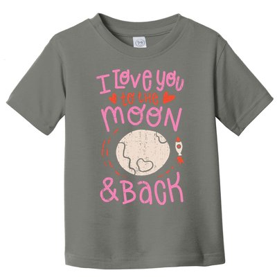 I Love You To The Moon And Back Toddler T-Shirt