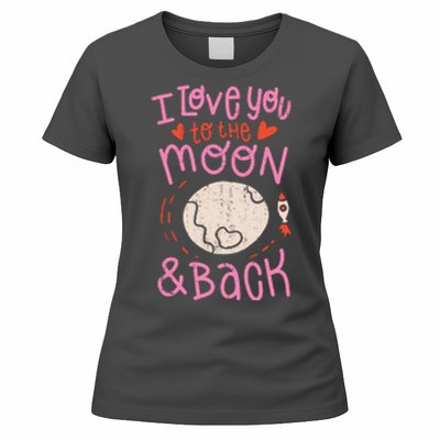 I Love You To The Moon And Back Women's T-Shirt