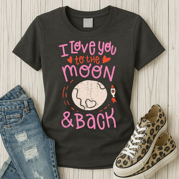 I Love You To The Moon And Back Womens T-Shirt