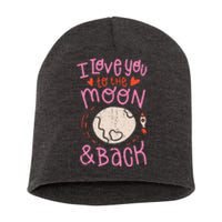 I Love You To The Moon And Back Short Acrylic Beanie