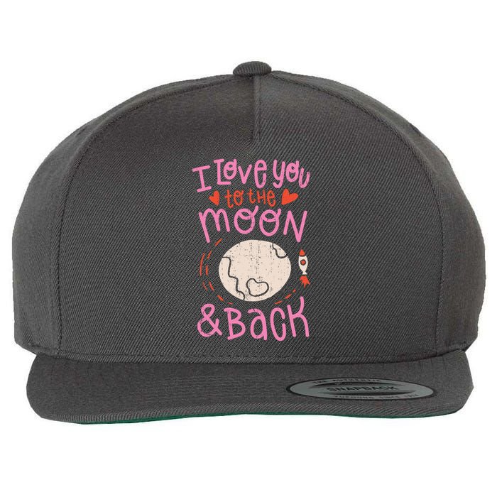 I Love You To The Moon And Back Wool Snapback Cap