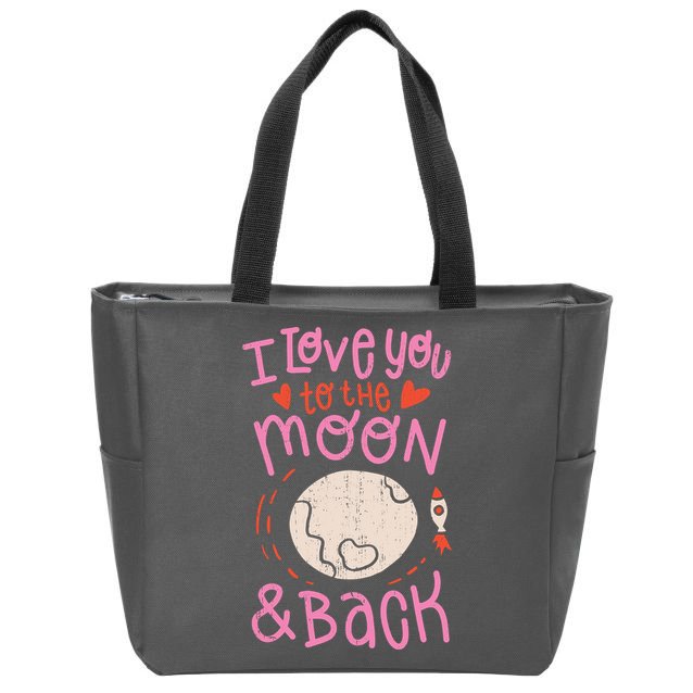 I Love You To The Moon And Back Zip Tote Bag