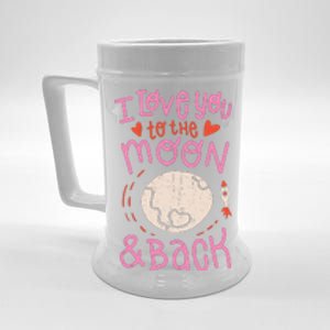 I Love You To The Moon And Back Beer Stein