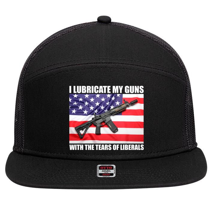 I Lubricate My Guns With Tears Of Liberals 7 Panel Mesh Trucker Snapback Hat